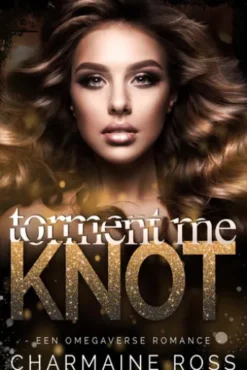 Torment Me Knot