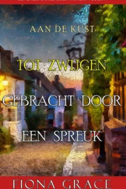 Tot Zwijgen Gebracht door een Spreuk (Een Lacey Doyle Cozy Mystery—Boek 7)