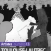 Toulouse-Lautrec, l'âme de Montmartre