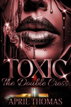 Toxic: The Double Cross