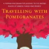 Travelling with Pomegranates