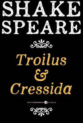 Troilus And Cressida
