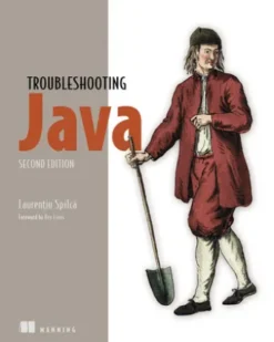Troubleshooting Java, Second Edition