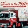 Trucks in the 1980s: The Photos of David Wakefield