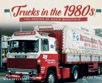 Trucks in the 1980s: The Photos of David Wakefield