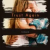 Trust Again