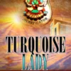 Turquoise Lady