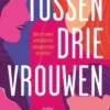 Tussen drie vrouwen
