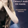 Twaalf jaar en mama