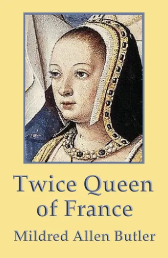 Twice Queen of France: Anne of Brittany