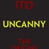 Uncanny: The Origins of Fear