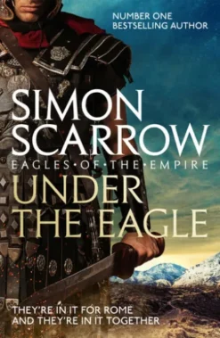 Under the Eagle (Eagles of the Empire 1)