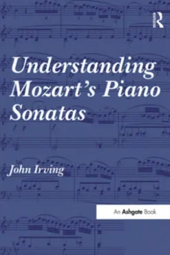 Understanding Mozart's Piano Sonatas