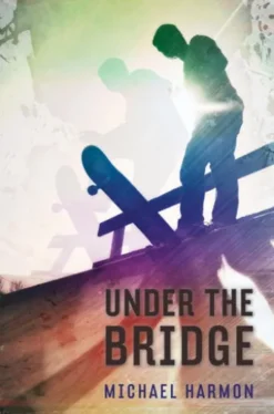 Under the Bridge