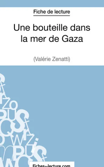 Une bouteille dans la mer de Gaza de Valérie Zénatti (Fiche de lecture)