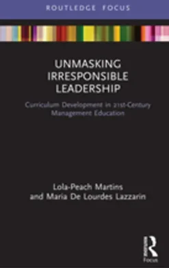 Unmasking Irresponsible Leadership