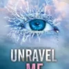 Unravel Me