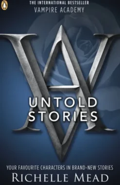 Vampire Academy: The Untold Stories