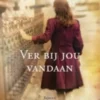 Ver bij jou vandaan