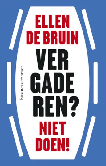 Vergaderen? Niet doen!