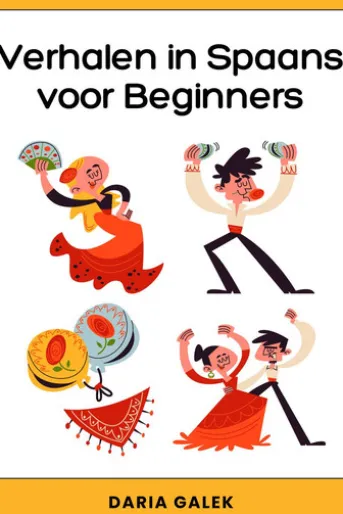 Verhalen in Spaans voor Beginners