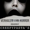 Verhalen van Horror Gebaseerd op Creepypasta’s