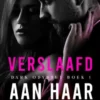 Verslaafd aan haar