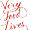 Very Good Lives