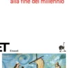 Viaggio alla fine del millennio