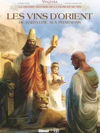 Vinifera - Les Vins d'Orient, de Babylone aux pharaons