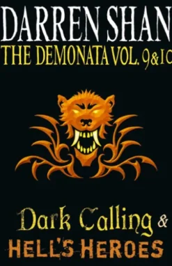 Volumes 9 and 10 - Dark Calling/Hell’s Heroes (The Demonata)