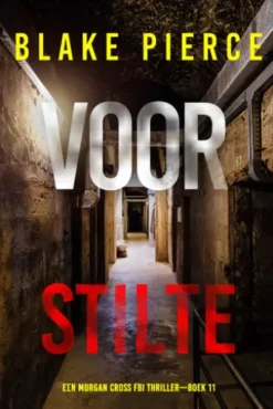 Voor Stilte (Een Morgan Cross FBI Thriller—Boek 11)
