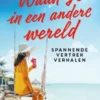 Waan je in een andere wereld