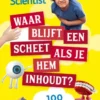 Waar blijft een scheet als je hem inhoudt?