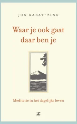 Waar je ook gaat, daar ben je