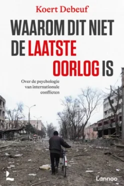 Waarom dit niet de laatste oorlog is