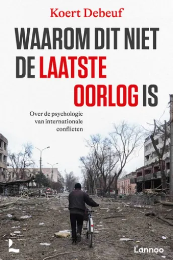 Waarom dit niet de laatste oorlog is