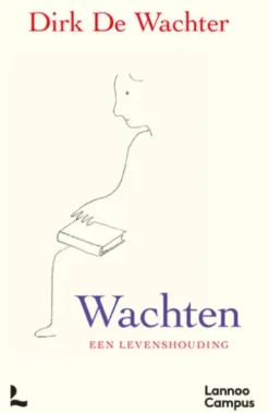 Wachten, een levenshouding