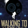 Walking to Aldebaran