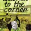 Walk Me to the Corner