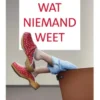 Wat niemand weet