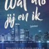 Wat als jij en ik