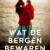 Wat de bergen bewaren