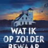 Wat ik op zolder bewaar