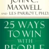 25 Ways to Win with People