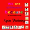WE ARE DIFFERENT BECAUSE;