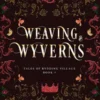 Weaving & Wyverns