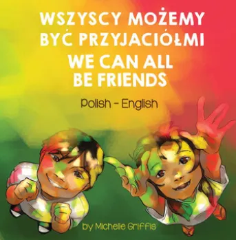 We Can All Be Friends (Polish-English)