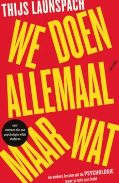 We doen allemaal maar wat