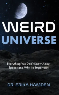 Weird Universe
